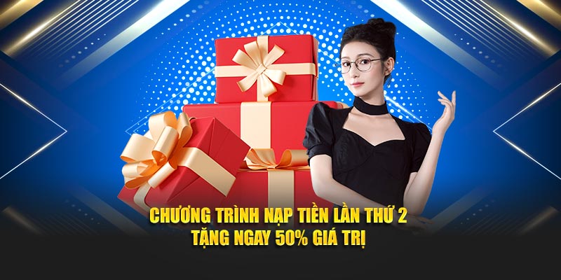 Chương trình nạp tiền lần thứ 2 tặng ngay 50% giá trị